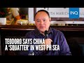 Teodoro says China a ‘squatter’ in West PH Sea