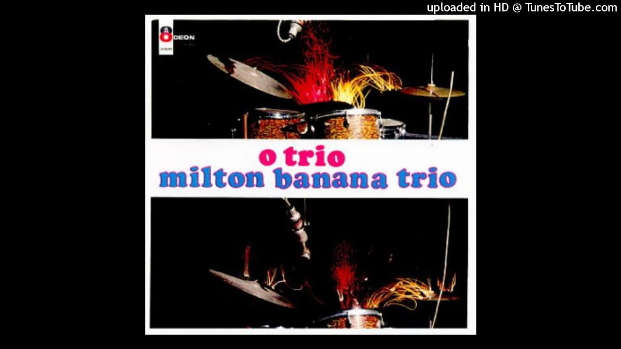 Milton Banana Trio - O Trio ©1968 [Long Play Odeon MOFB 3558