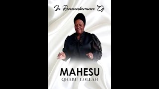 IN LOVING MEMORY OF MAHESU QHABU LOLLAH