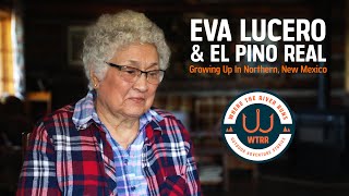 Eva Lucero - Growing Up In Northern New Mexico