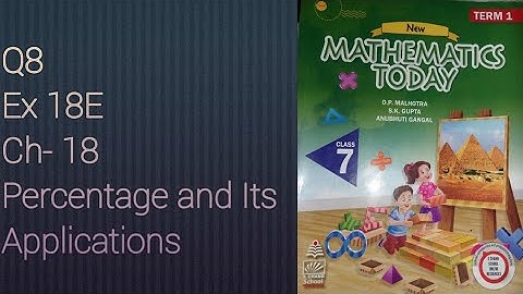 Q8 Ex18E ICSE Math Class 7 | Chapter 18 Percentage and its applications | New Mathematics today |