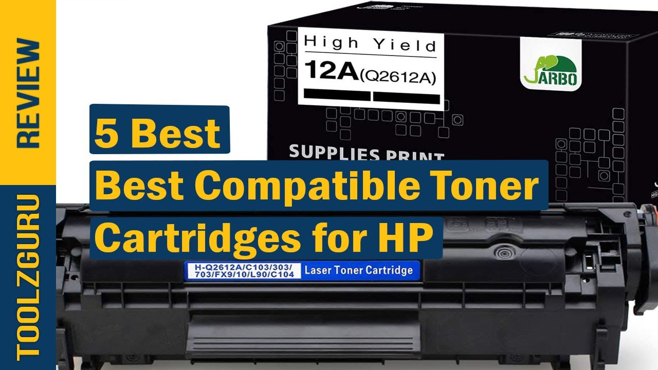 Best Compatible Toner Cartridges For HP On 2024 YouTube Best Compatible Toner Cartridges For HP On 2024 YouTube