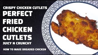 How To Make Breaded Chicken - Crispy Fried Chicken - How to make Chicken Cutlets