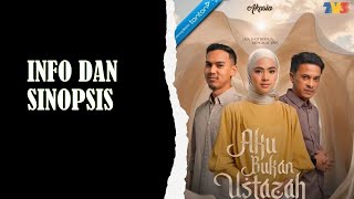 Info dan Sinopsis Drama Aku Bukan Ustazah