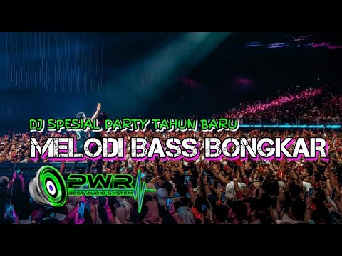 DJ SPESIAL PARTY MELODI BASS BONGKAR #fullbass #terbaru2023 #viraltiktok #party #bassfishing