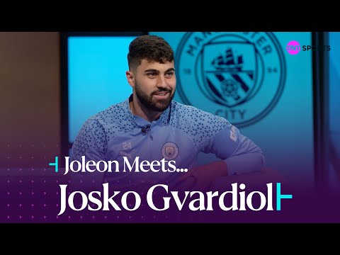 &quot;I already wanted to join Man City!&quot; Josko Gvardiol talks finding his feet at Man City