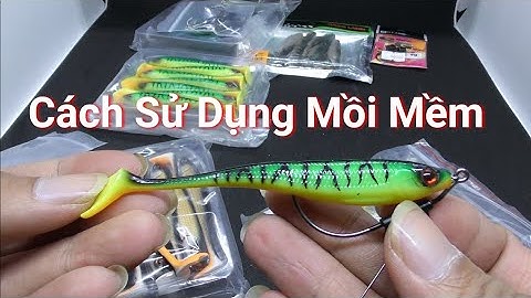 CÁCH SỬ DỤNG MỒI MỀM NFF CHO NGƯỜI MỚI | MỒI MỀM SIÊU NHẬY CÁ LÓC