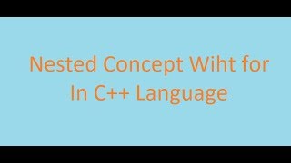 C++ Basics Course || 26#Nested Concept With for(ARABIC)