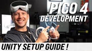 PICO 4 Development: Unity Setup Guide !