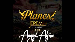 jeremih ft august alsina jcole planes remix