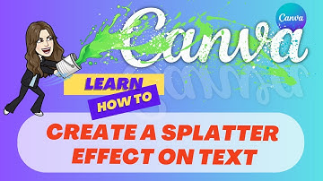 CANVA Splatter Effect, Create Paint Splatter on top of Text with CANVA Tutorial