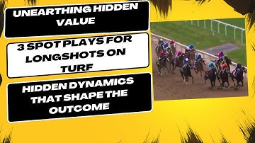 3 Spot Plays for Longshots on Turf: Unearthing Hidden Value