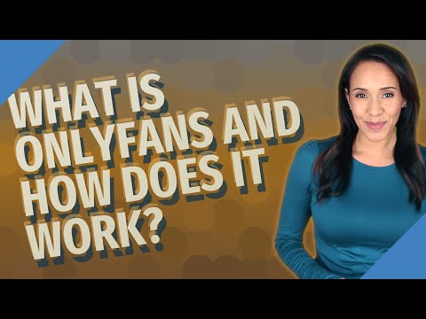 What is OnlyFans and how does it work?