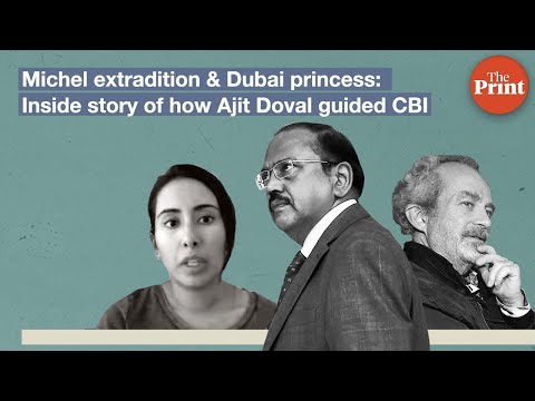 Michel extradition & Dubai princess: Inside story of how Ajit Doval guided CBI