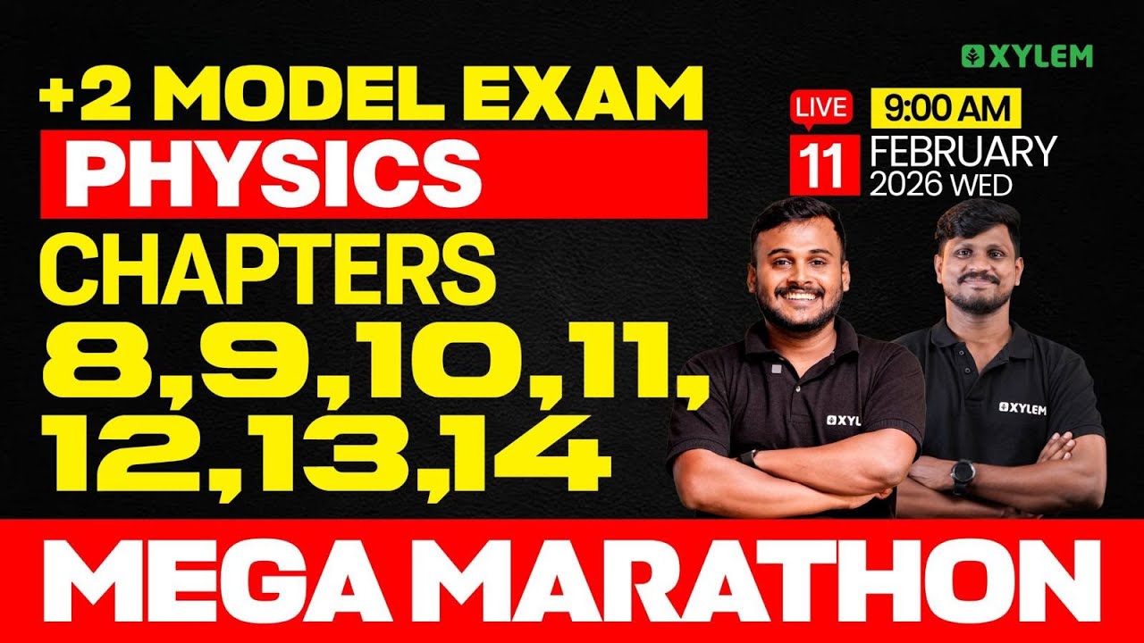 Plus Two Model Exam Physics | Chapters: 8,9,10,11,12,13,14 | Mega Marathon | Xylem Plus Two