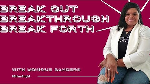 BREAK OUT, BREAKTHROUGH AND BREAK FORTH!!! 🔥🙏🔥