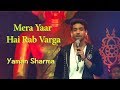 Mera yaar hai rab varga  bhag milkha bhag sung by yaman sharma live