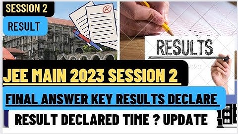 JEE-MAIN RESULTS DECLARE TIME? 2023 SESSION 2 EXAM 💙 TODAY RESULT BIG NEWS #jeemain2023 #jee2023