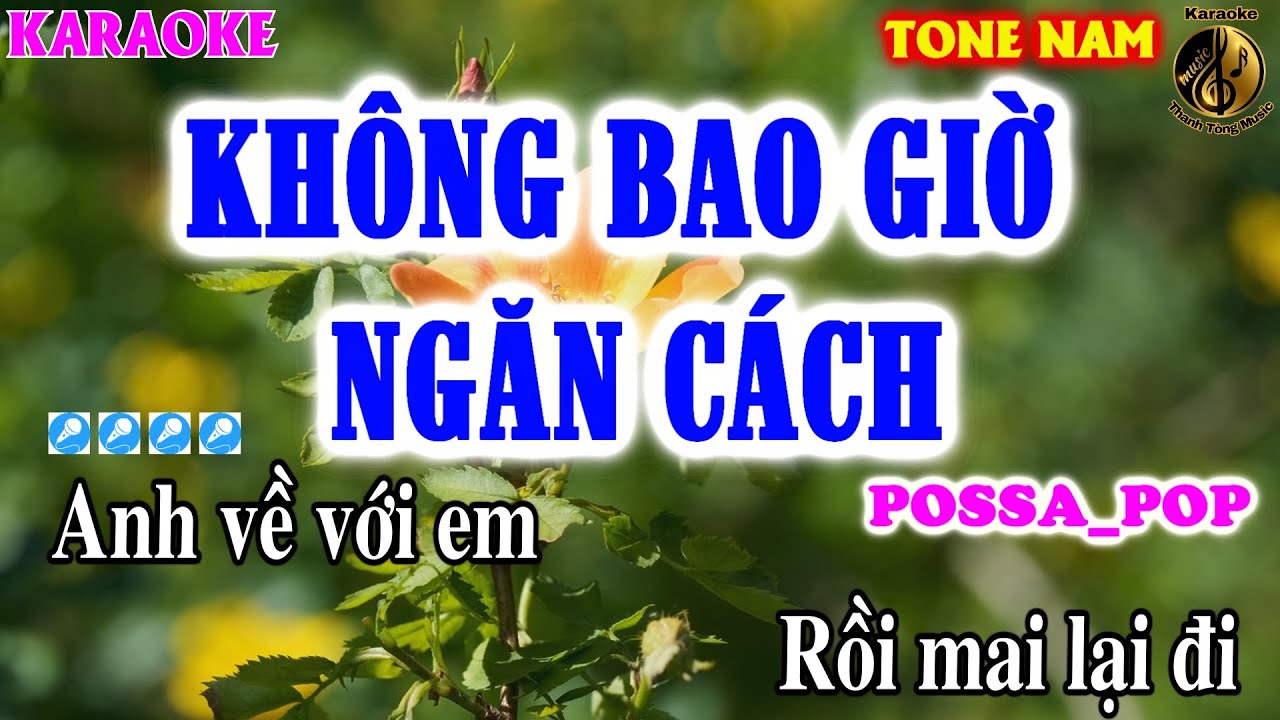 Karaoke Không Bao Giờ Ngăn Cách Tone Nam BOSSANOVA_POP | Karaoke Thanh Tòng | KARAOKE BOSSANOVA NAM