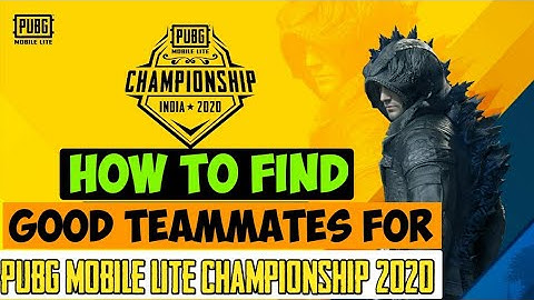 How to find Good TeamMates for Pubg Mobile Lite Championship 2020 official Tournament