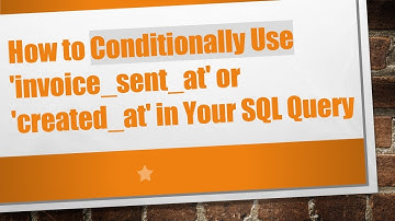 How to Conditionally Use 