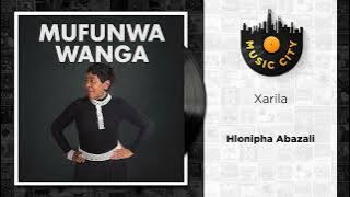 Xarila - Hlonipha Abazali | Official Audio