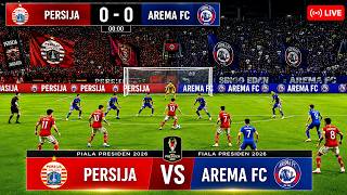 🔴 LIVE | PERSIJA VS AREMA FC | Piala Presiden 2026 | Juara Tiga | Full Match Simulasi FC 26