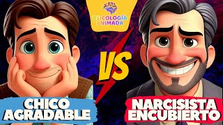 CHICO AMABLE vs NARCISISTA ENCUBIERTO ¿Cómo diferenciar?