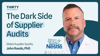 30 FoodSafety with John Raede Formerly @ Nestle Global Supplier Quality