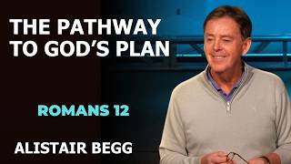 Alistair Begg sermons - The Key to Entering God’s Plan