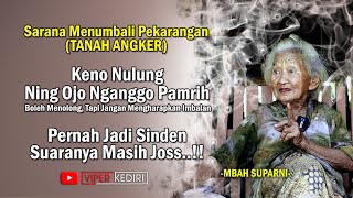 Cara Menumbali Tanah Angker - Boleh Menolong Tapi Jangan Pamrih - Suaranya Masih Joss - Mbah Suparni