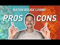 Living In Baton Rouge, Louisiana: Some Pros and Cons
