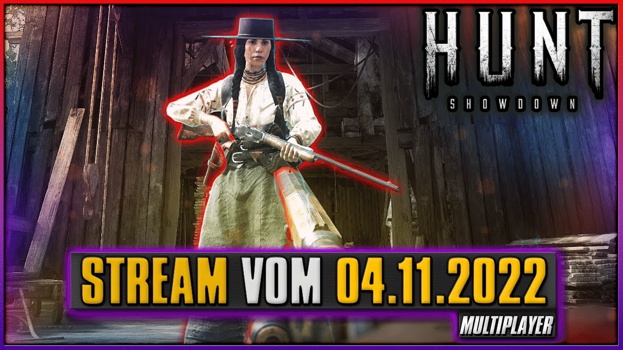 084 🔴 Hunt: Showdown 🔴 Mit Gotagx, Fuchs & Ragon | 04.11.2022