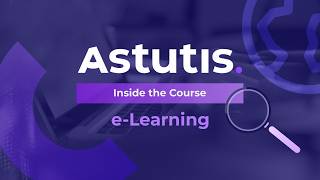 Astutis E-Learning | Look Inside Our Online Courses