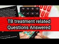 TB treatment related Questions Answered| Tuberculosis Q&amp;A| Colours of life. 