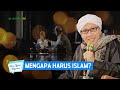 Mengapa harus islam  buya yahya menjawab