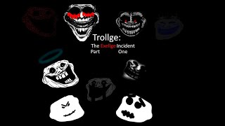 Chapter 2 Trollge The Exellge Incident Part 1 - Mistaken Incident