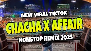 NEW VIRAL TIKTOK CHACHA X AFFAIR MIX 2025 - DJ JIMZCORE OFFICIAL