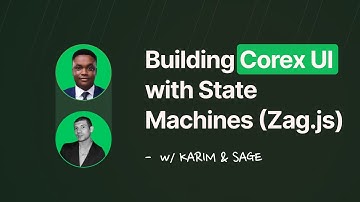 How Corex UI Uses Zag.js to Build Accessible, Interactive Components