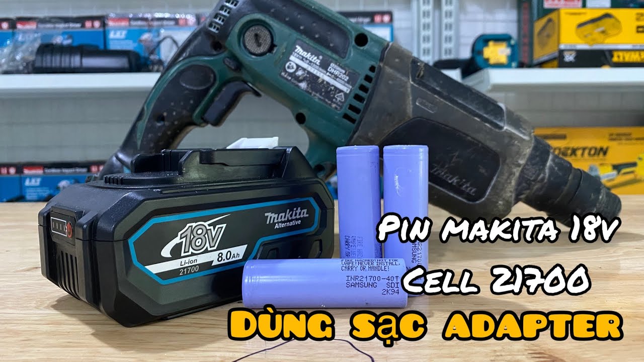 Pin Makita 18v Dung Lượng Khủng 8Ah, Cell 21700 Dùng Sạc Adapter | Khoan Pin Thế Anh