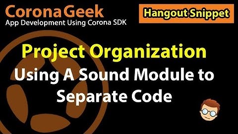 Using A Separate Sound Module in Corona SDK
