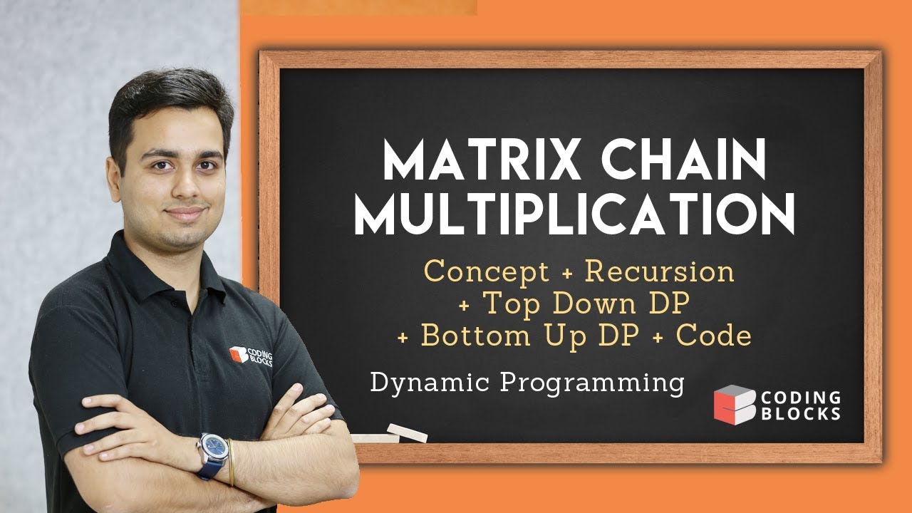 Matrix Chain Multiplication : Dynamic Programming Top Down & Bottom Up ...