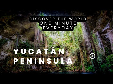 Yucatán Peninsula. What