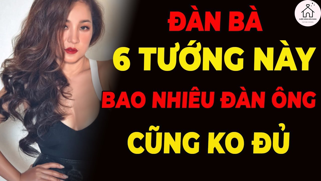 6 Nét Tướng Cho Thấy Phụ Nữ Dễ Xao Lòng