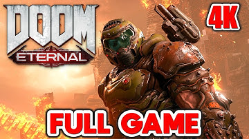 DOOM ETERNAL - Full Game Walkthrough Gameplay (4K 60FPS) No Commentary