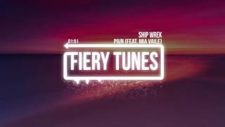 Ship Wrek - Pain (feat. Mia Vaile)