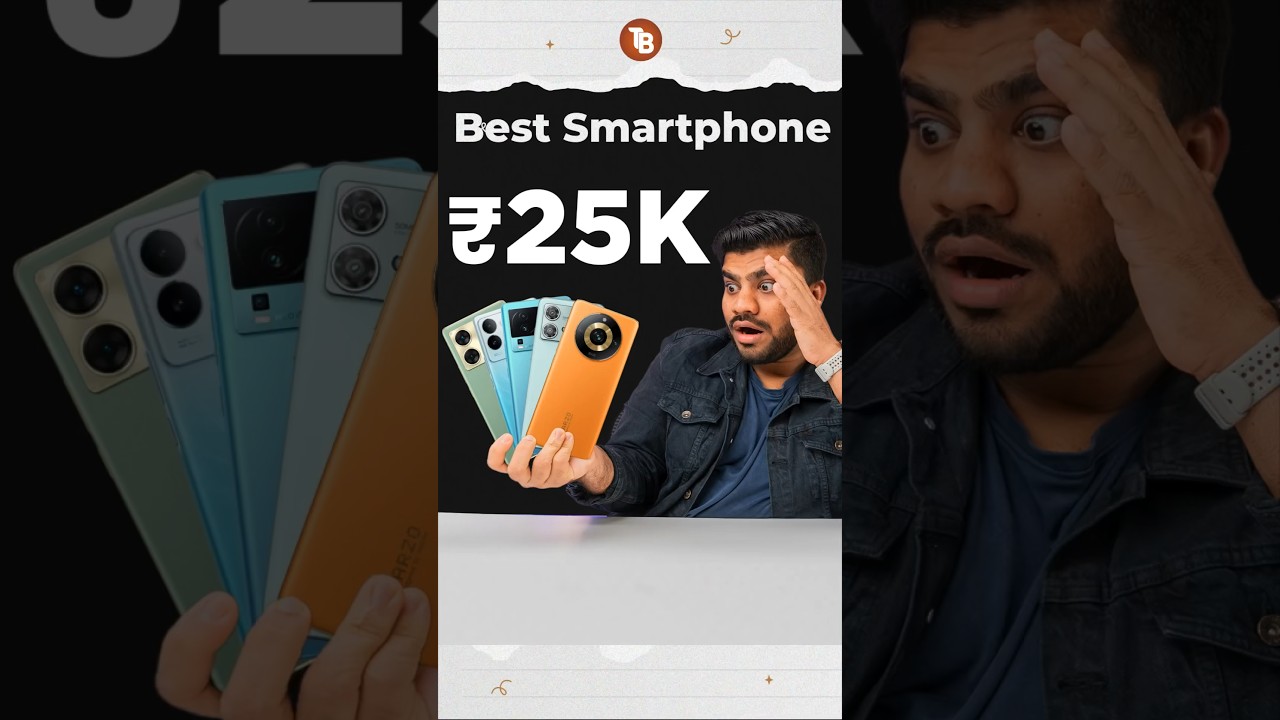 Best Smartphones Under ₹25K - Khallas 🙅 Confusion Saari