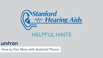 How to Pair Unitron Moxi Hearing Aids with Android Phone/Devices