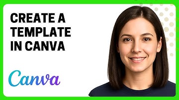 How to Create a Template in Canva