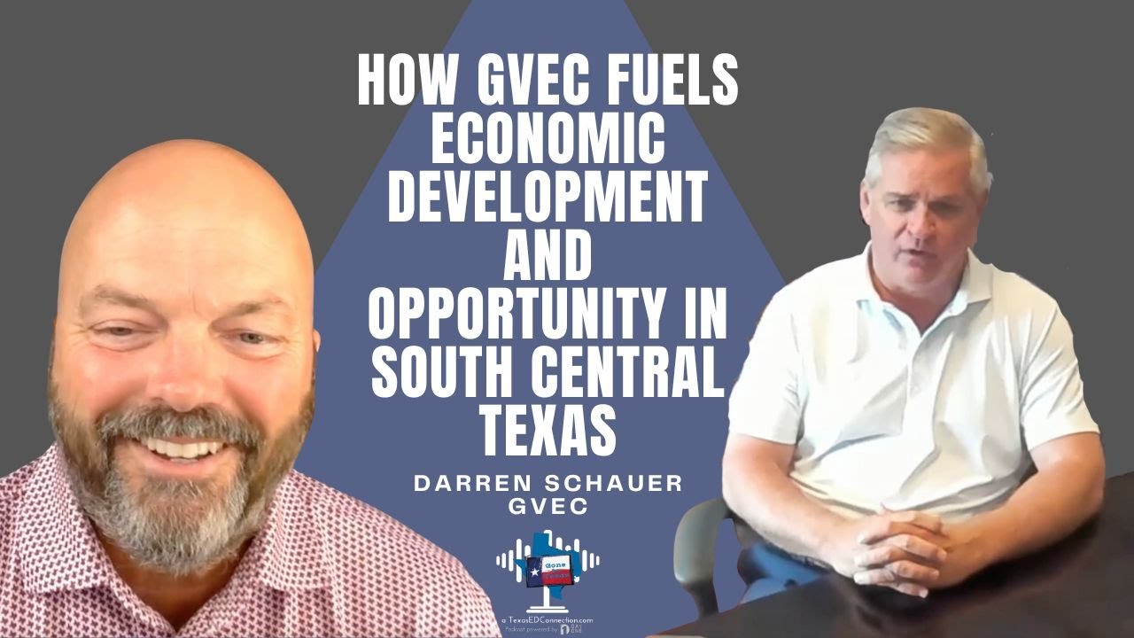 How GVEC Fuels Economic Development and Opportunity in South Central Texas How GVEC Fuels Economic Development and Opportunity in South Central Texas